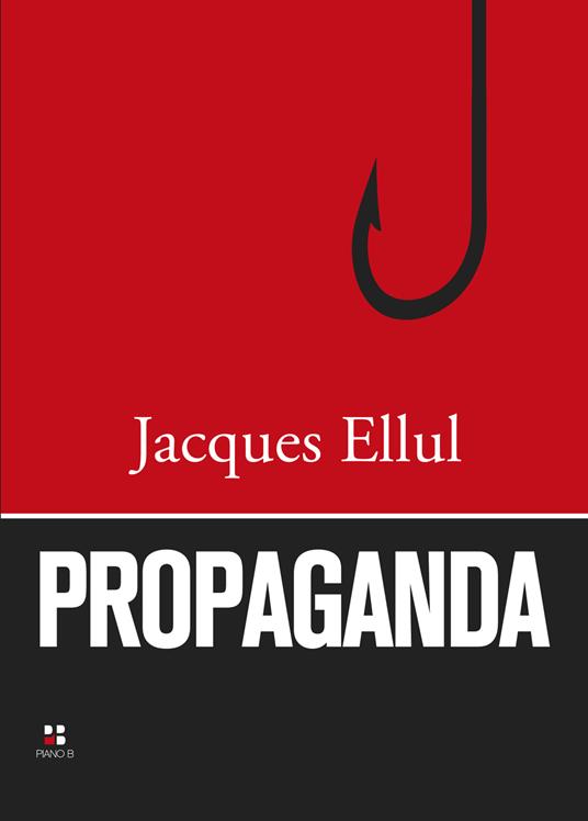 Jacques Ellul Propaganda